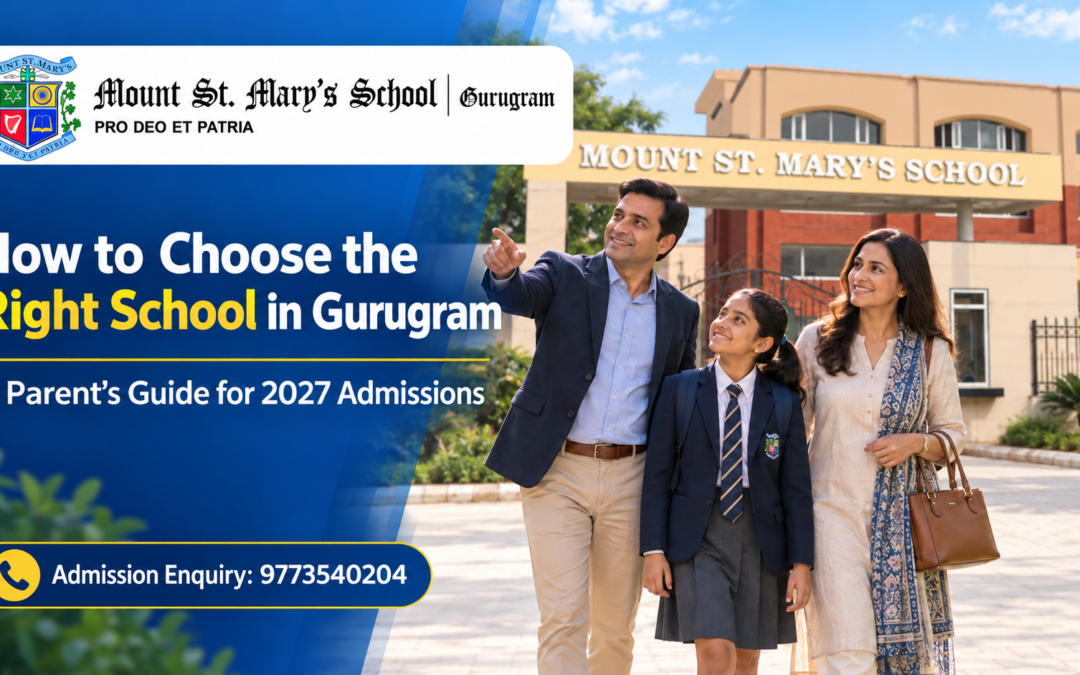 How to Choose the Right School in Gurugram A Parent’s Guide for 2027 Admissions